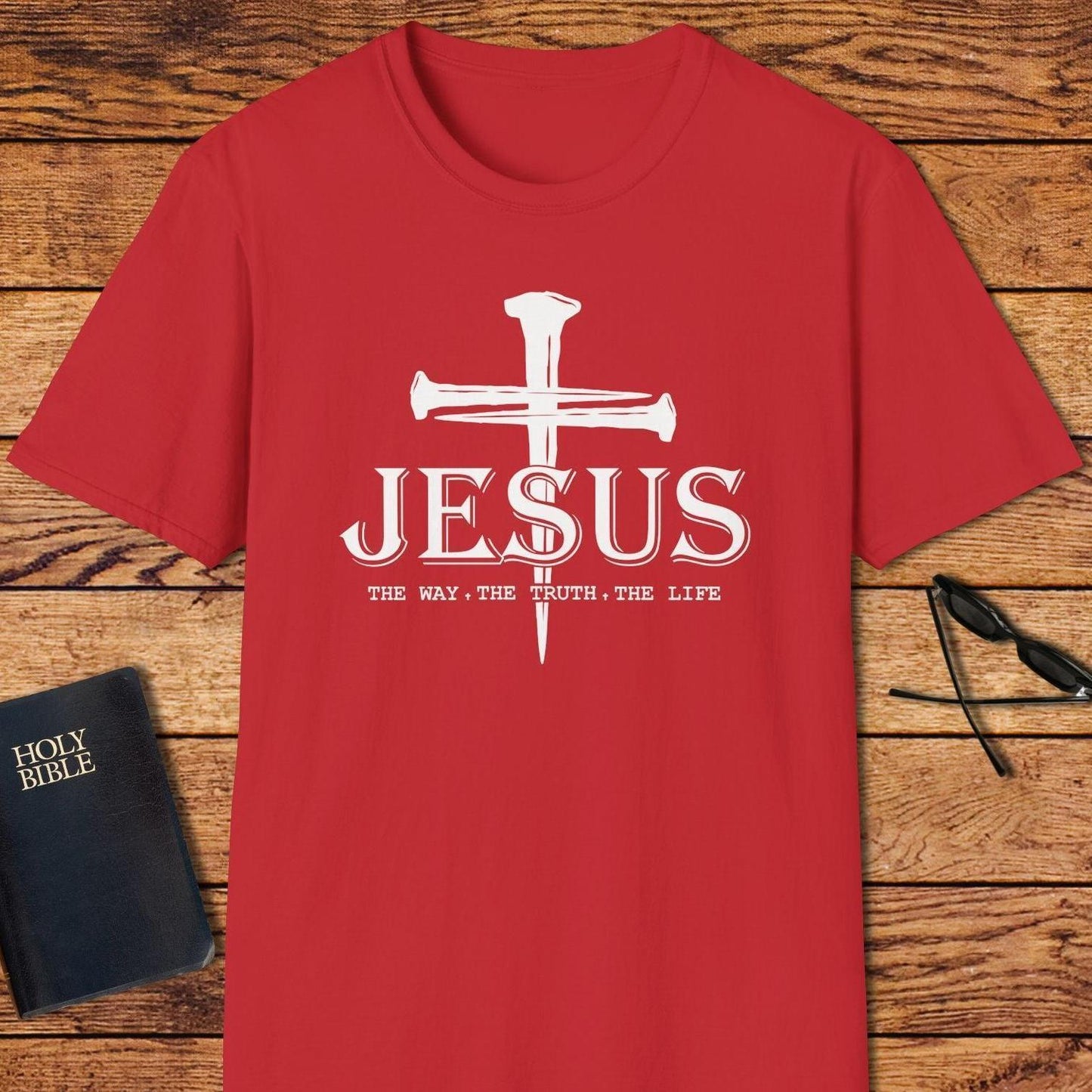 Jesus Nails The Way The Truth The Life T-Shirt