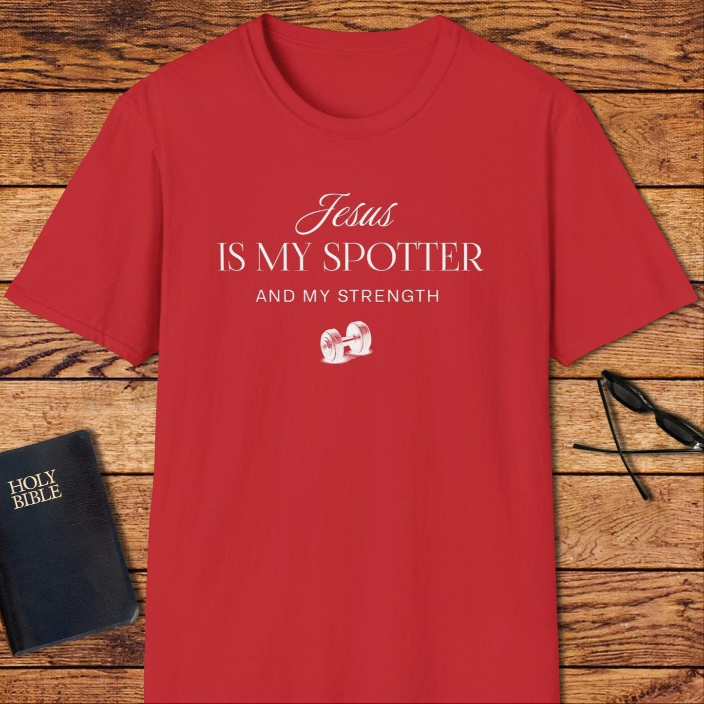 Jesus Is My Spotter And My Strength T-Shirt