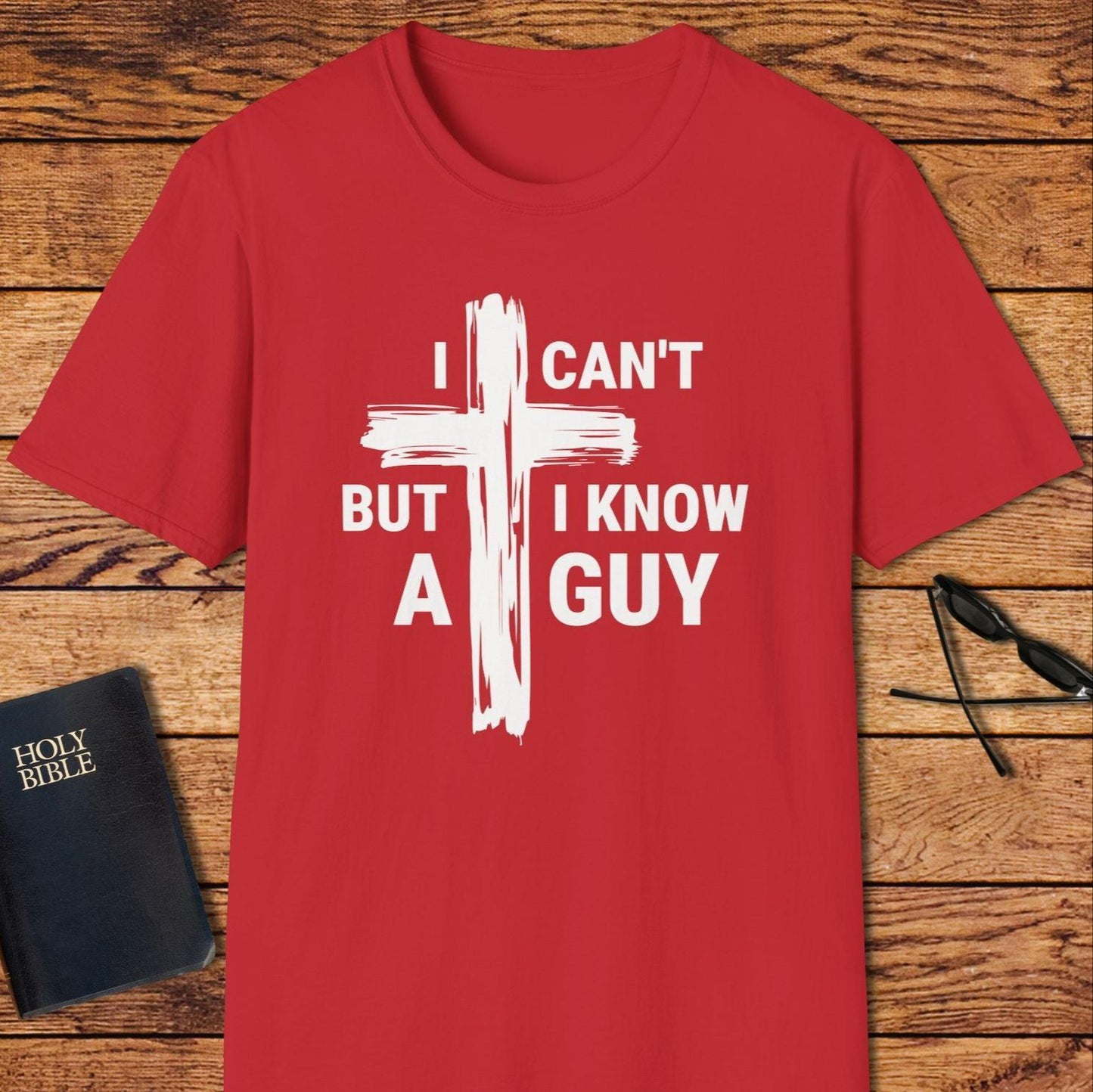 I Can't But I Know A Guy T-Shirt