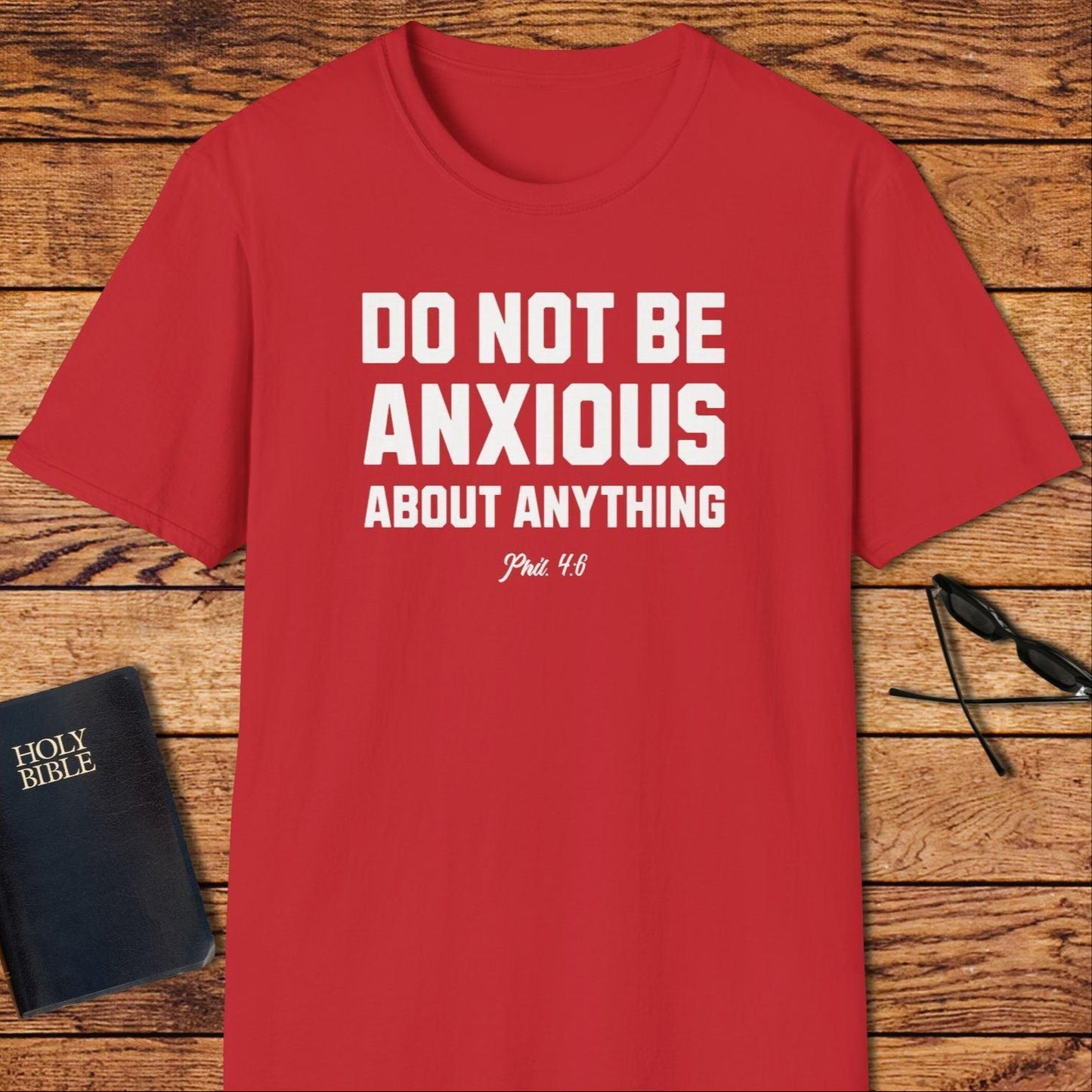 Do Not Be Anxious About Anything Words T-Shirt