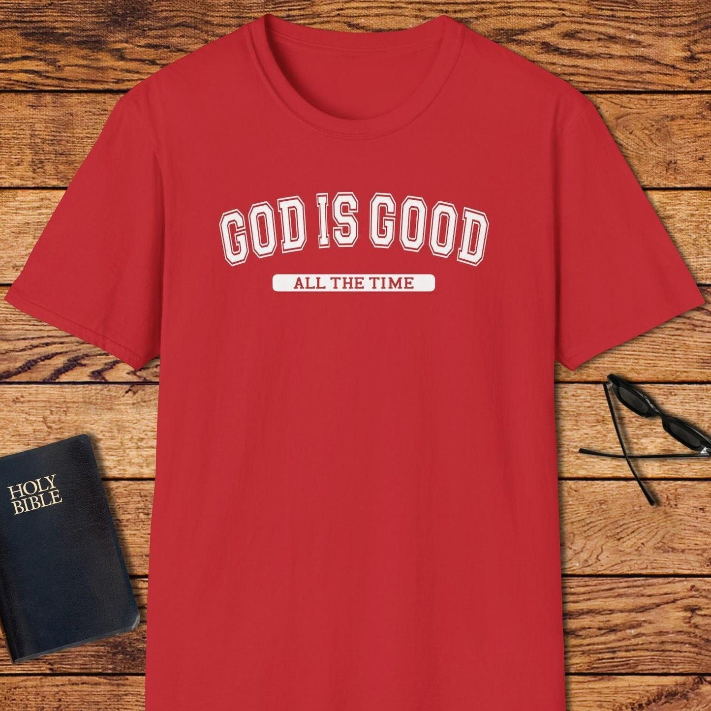 God Is Good All The Time T-Shirt
