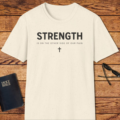 Strength Other Side Of Pain T-Shirt