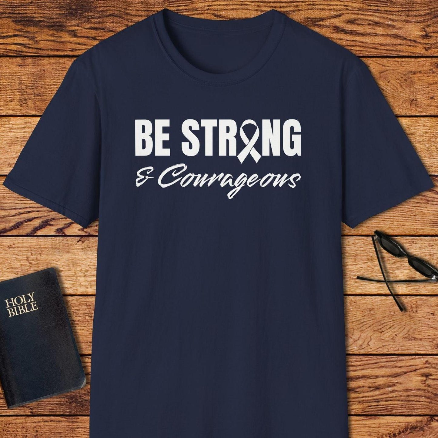 Be Strong And Courageous Ribbon T-Shirt
