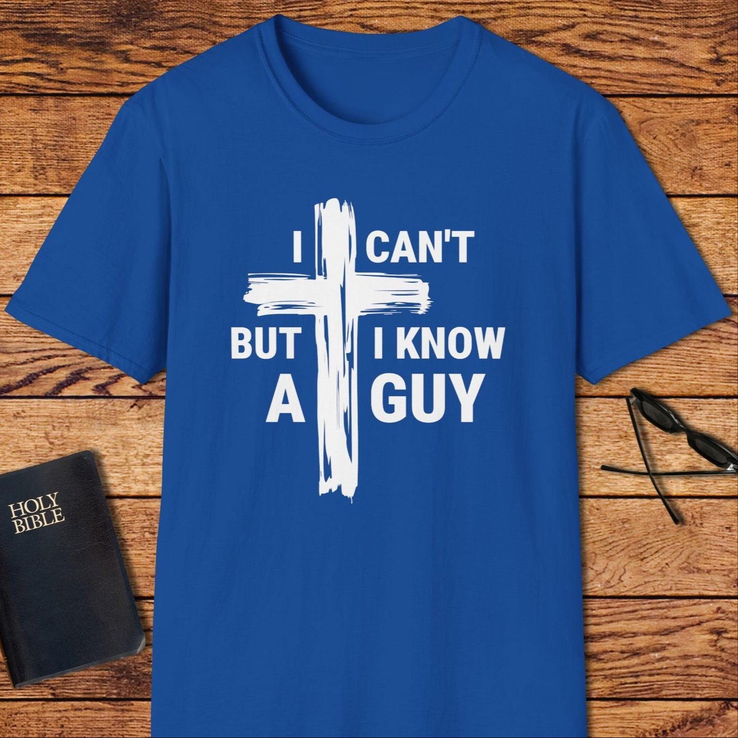 I Can't But I Know A Guy T-Shirt