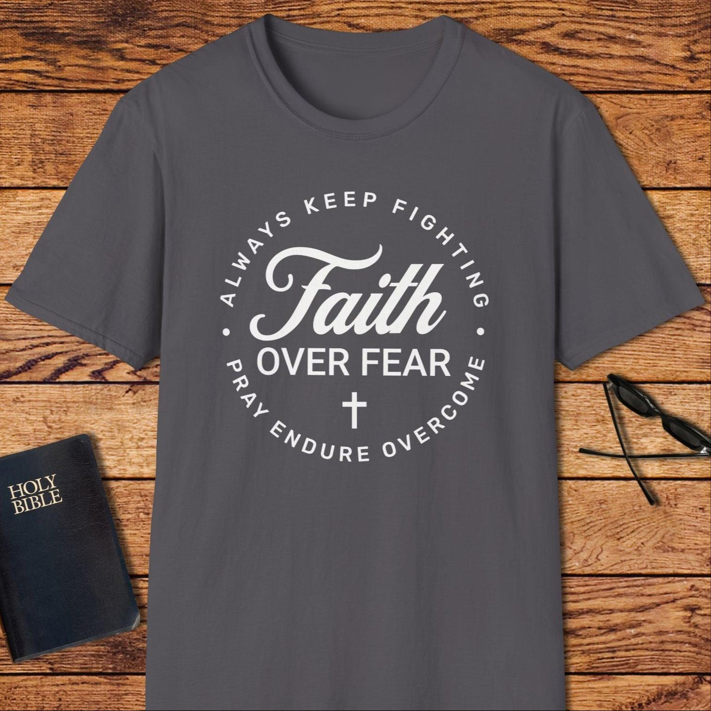Faith Over Fear Keep Fighting T-Shirt