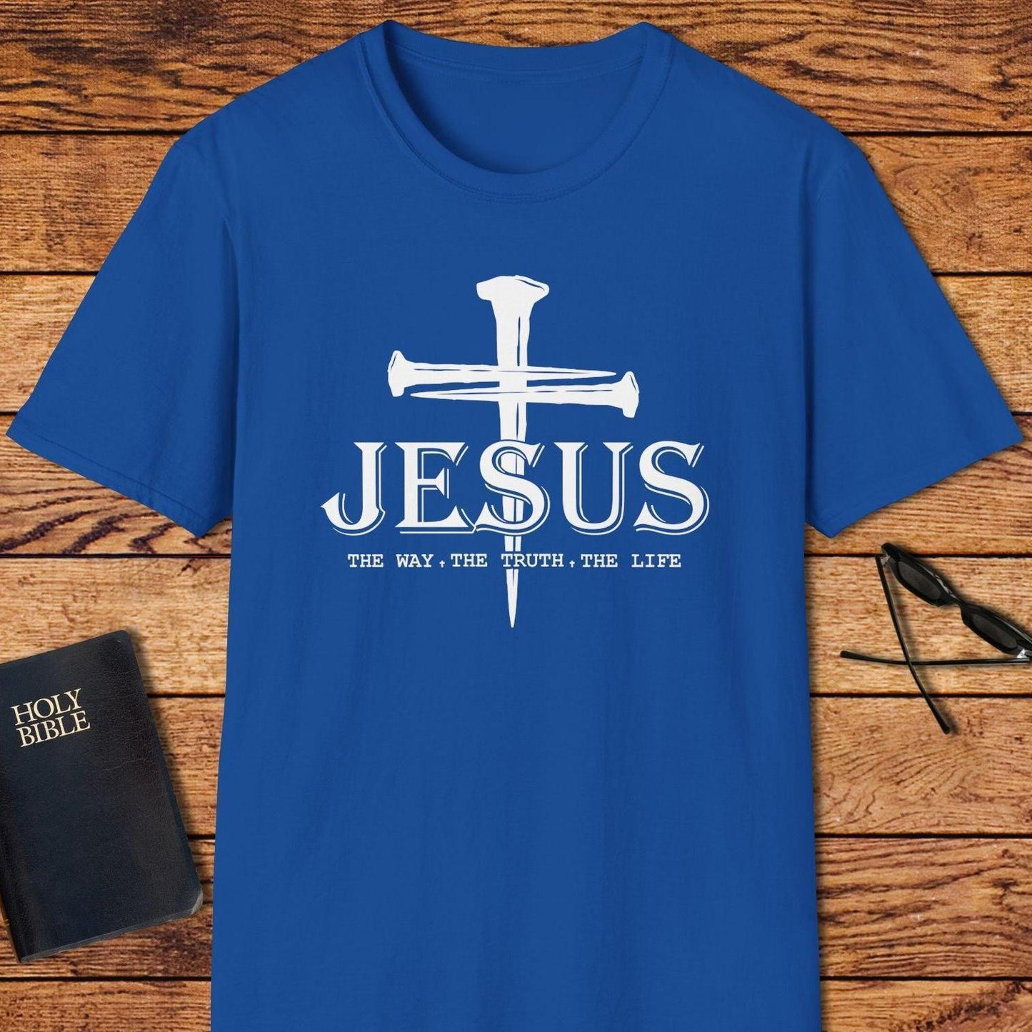 Jesus Nails The Way The Truth The Life T-Shirt