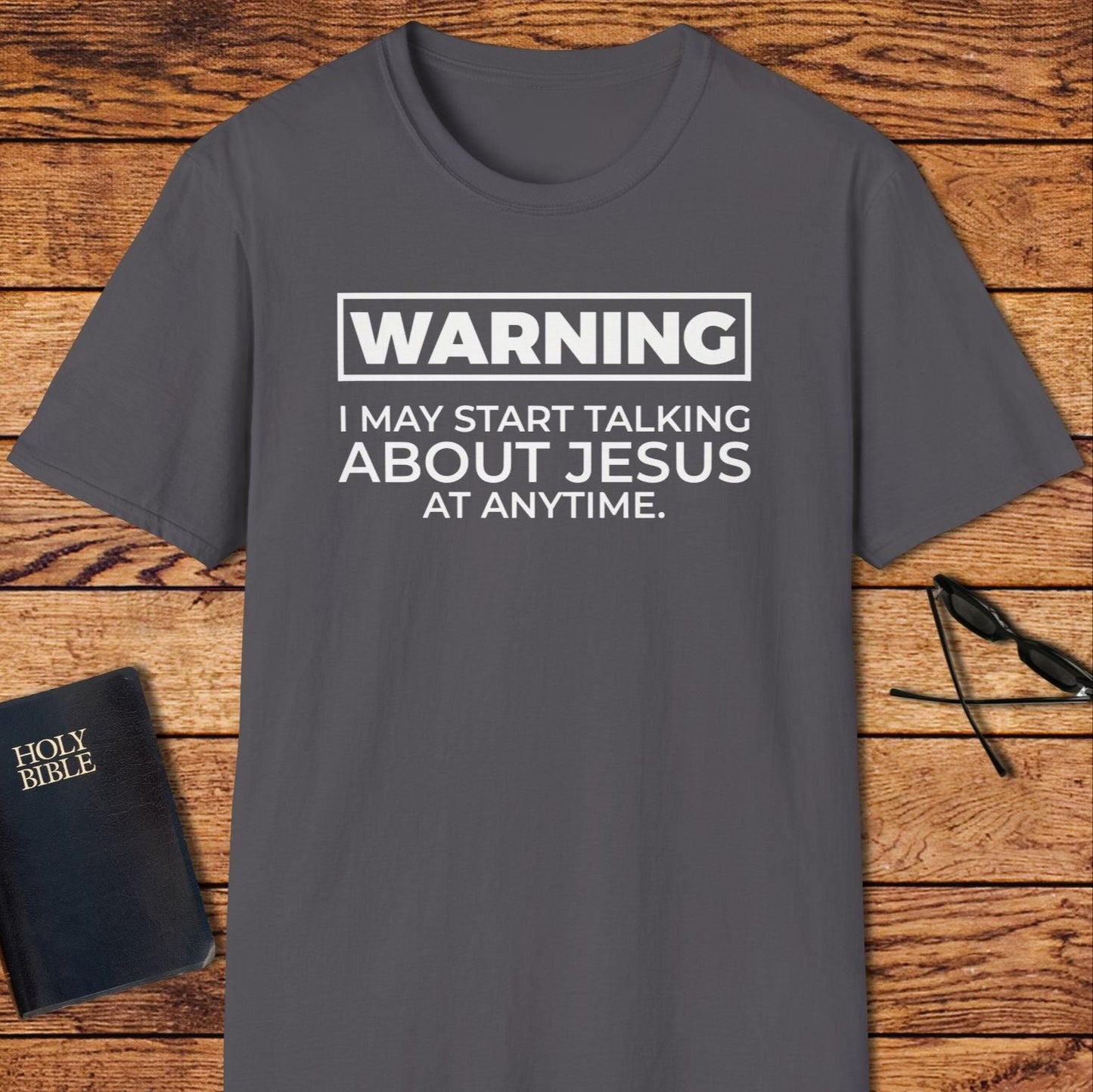 Warning I May Start Talking T-Shirt