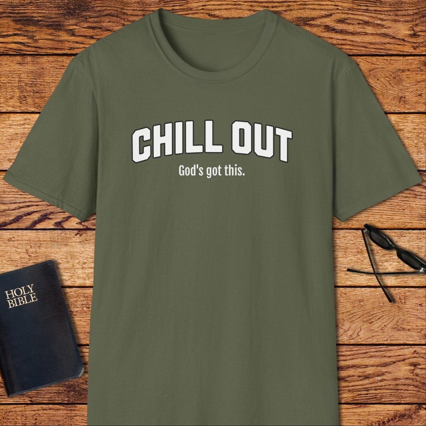 Chill Out Gods Got This T-Shirt