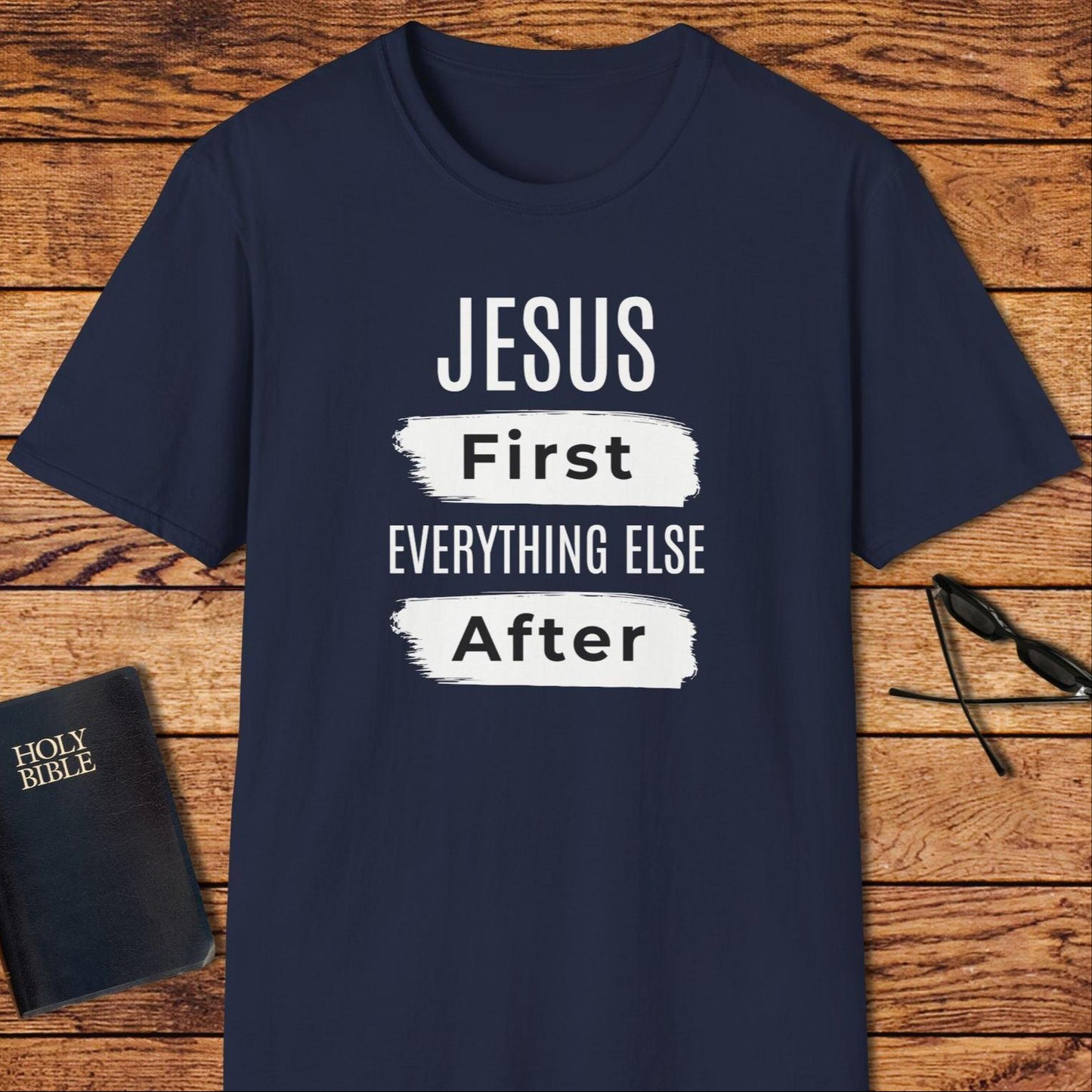 Jesus First Everything Else After T-Shirt
