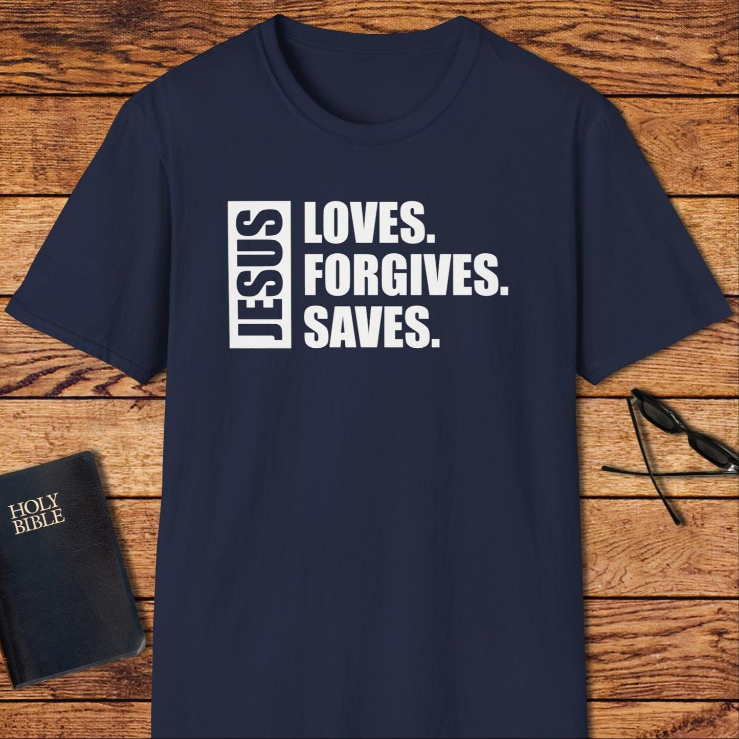 Jesus Loves Forgives Saves T-Shirt