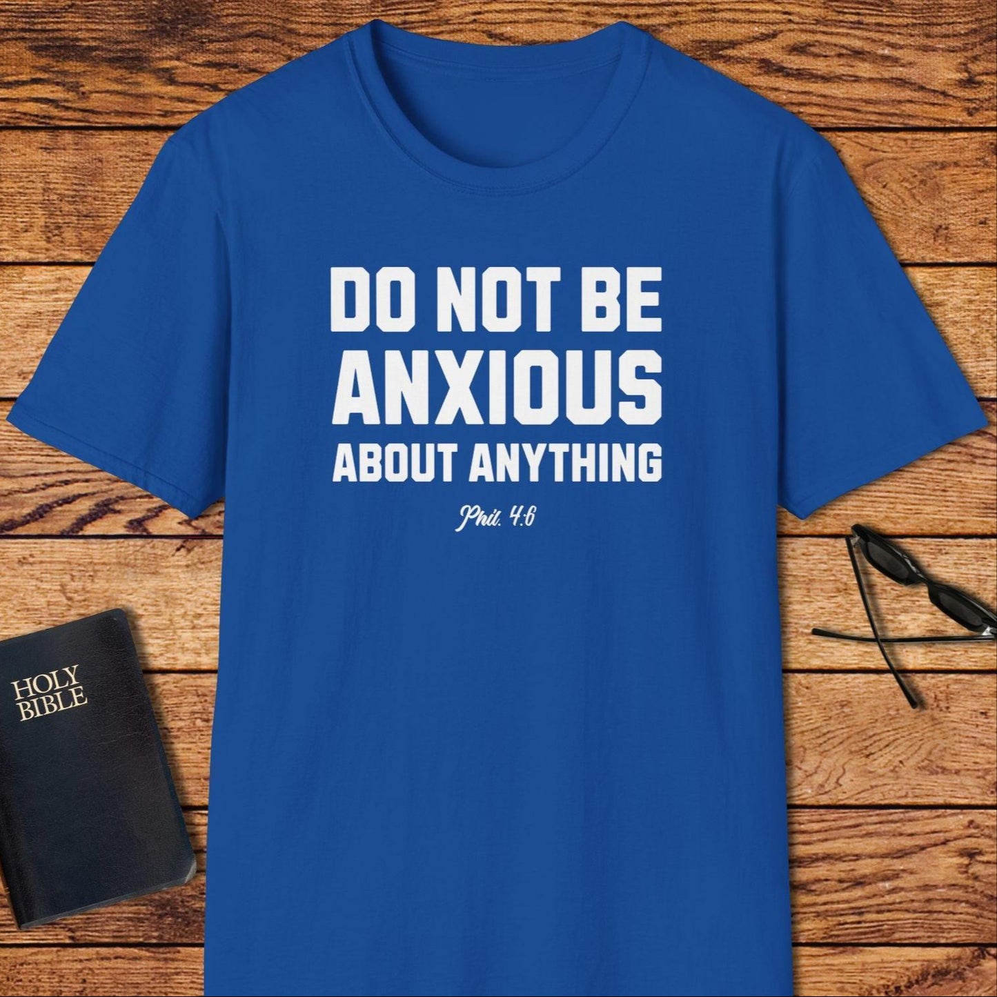 Do Not Be Anxious About Anything Words T-Shirt