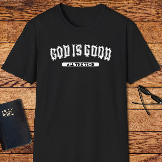 God Is Good All The Time T-Shirt