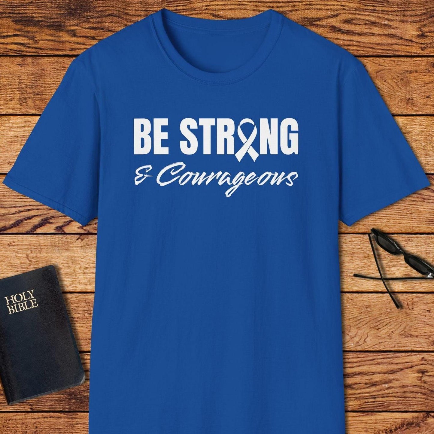 Be Strong And Courageous Ribbon T-Shirt