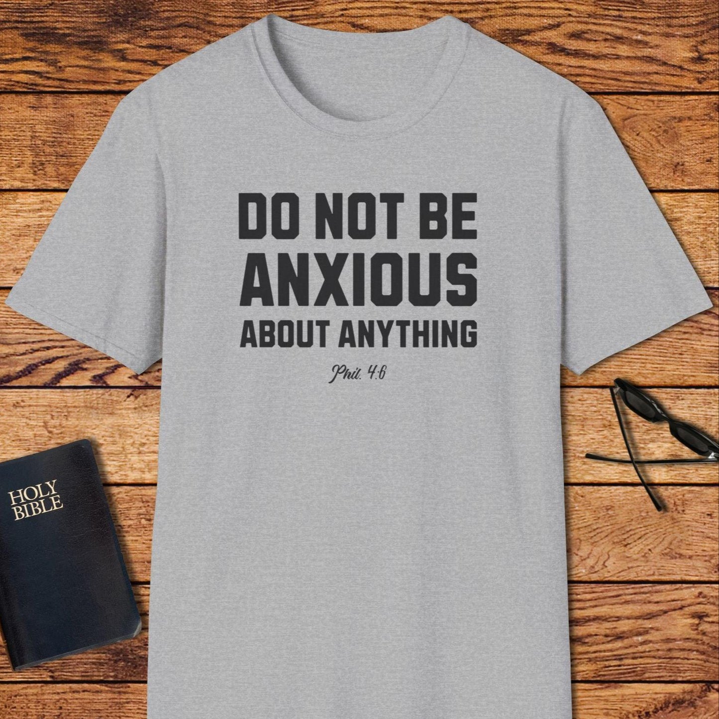 Do Not Be Anxious About Anything Words T-Shirt