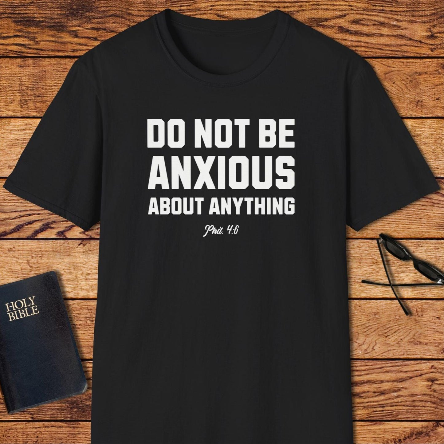 Do Not Be Anxious About Anything Words T-Shirt