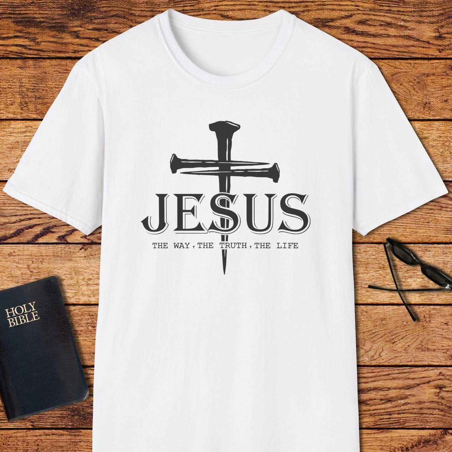 Jesus Nails The Way The Truth The Life T-Shirt