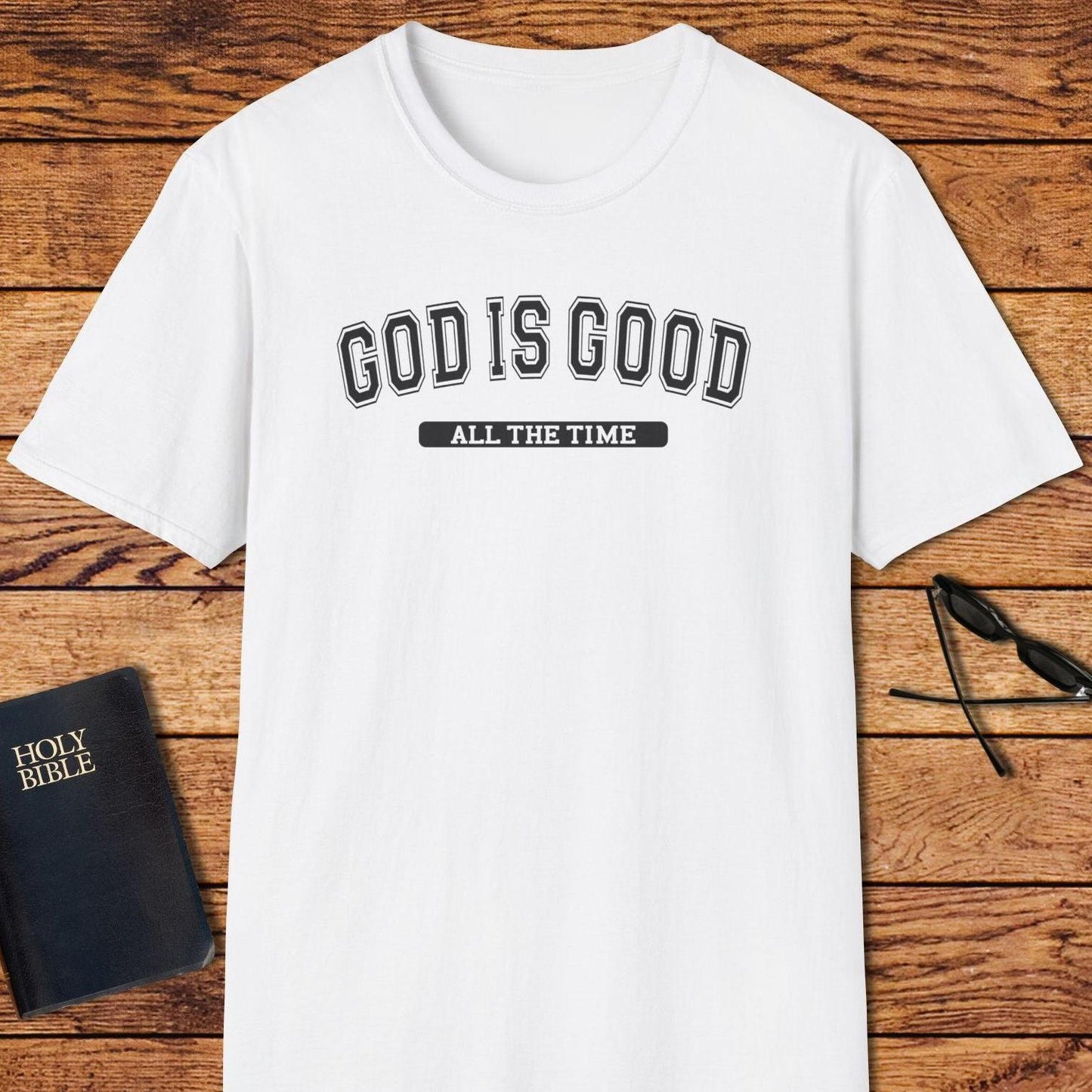 God Is Good All The Time T-Shirt