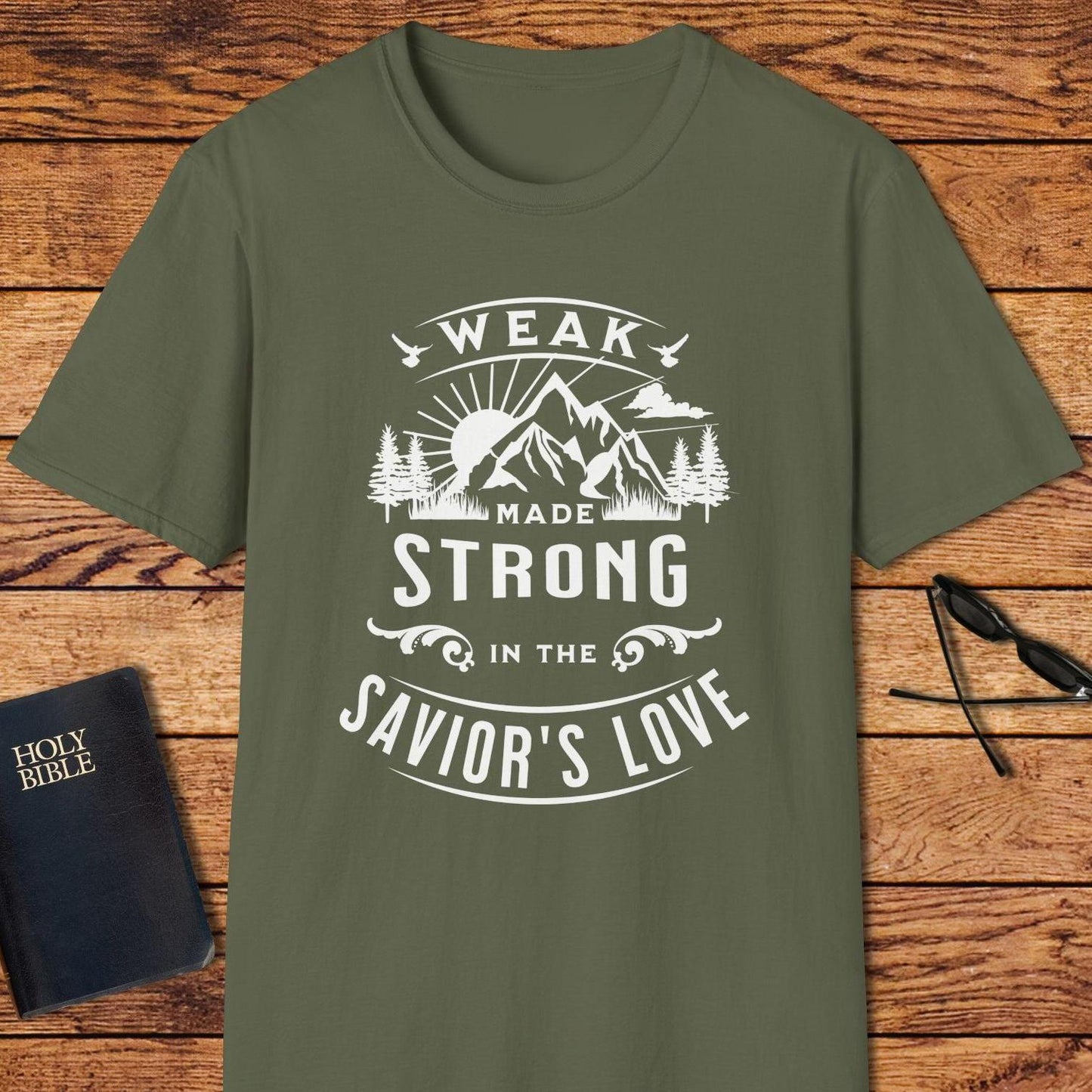 Weak Made Strong In The Saviors Love T-Shirt