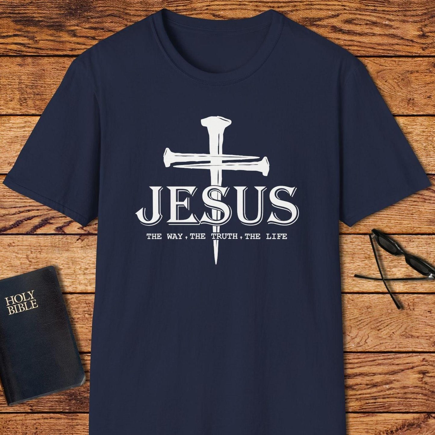 Jesus Nails The Way The Truth The Life T-Shirt