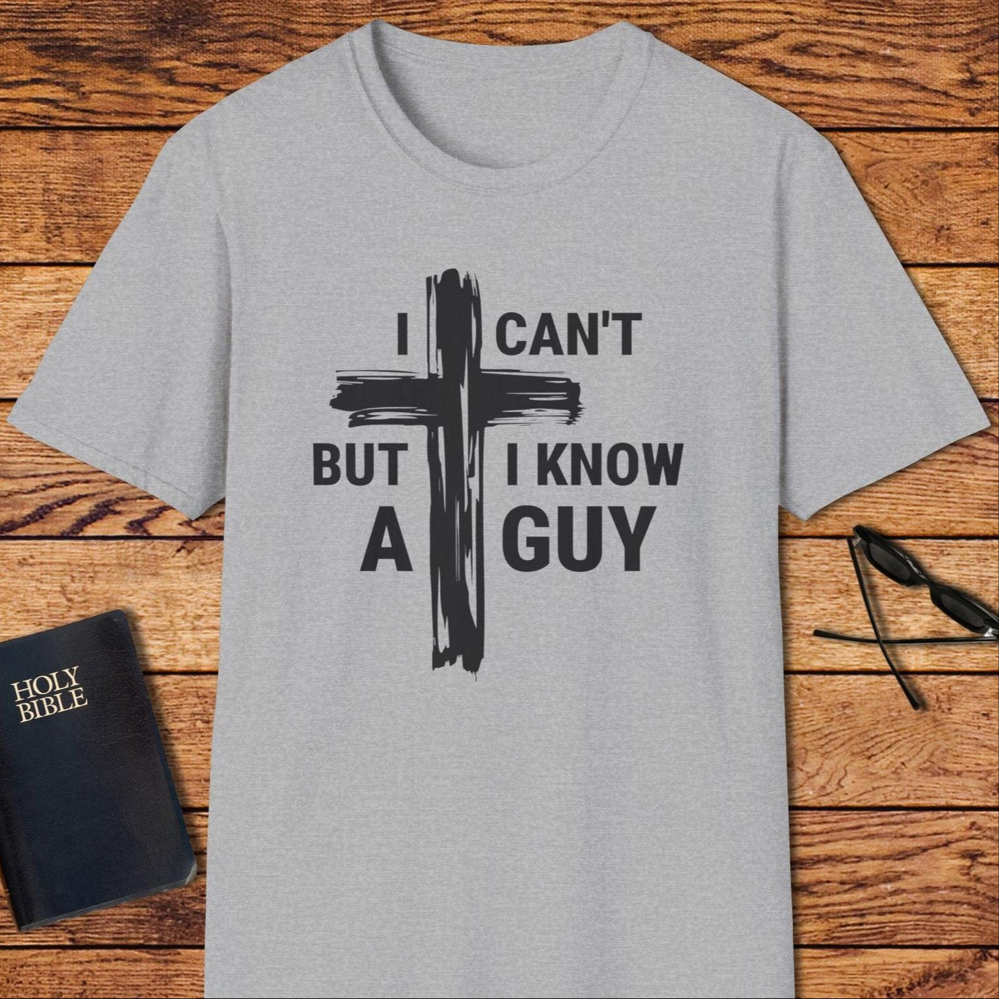 I Can't But I Know A Guy T-Shirt