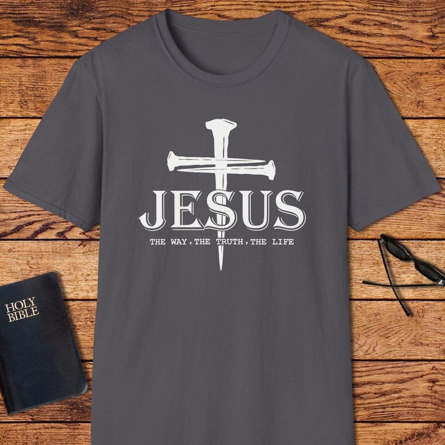 Jesus Nails The Way The Truth The Life T-Shirt