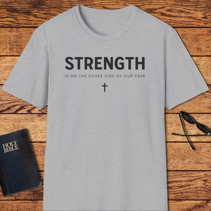 Strength Other Side Of Pain T-Shirt