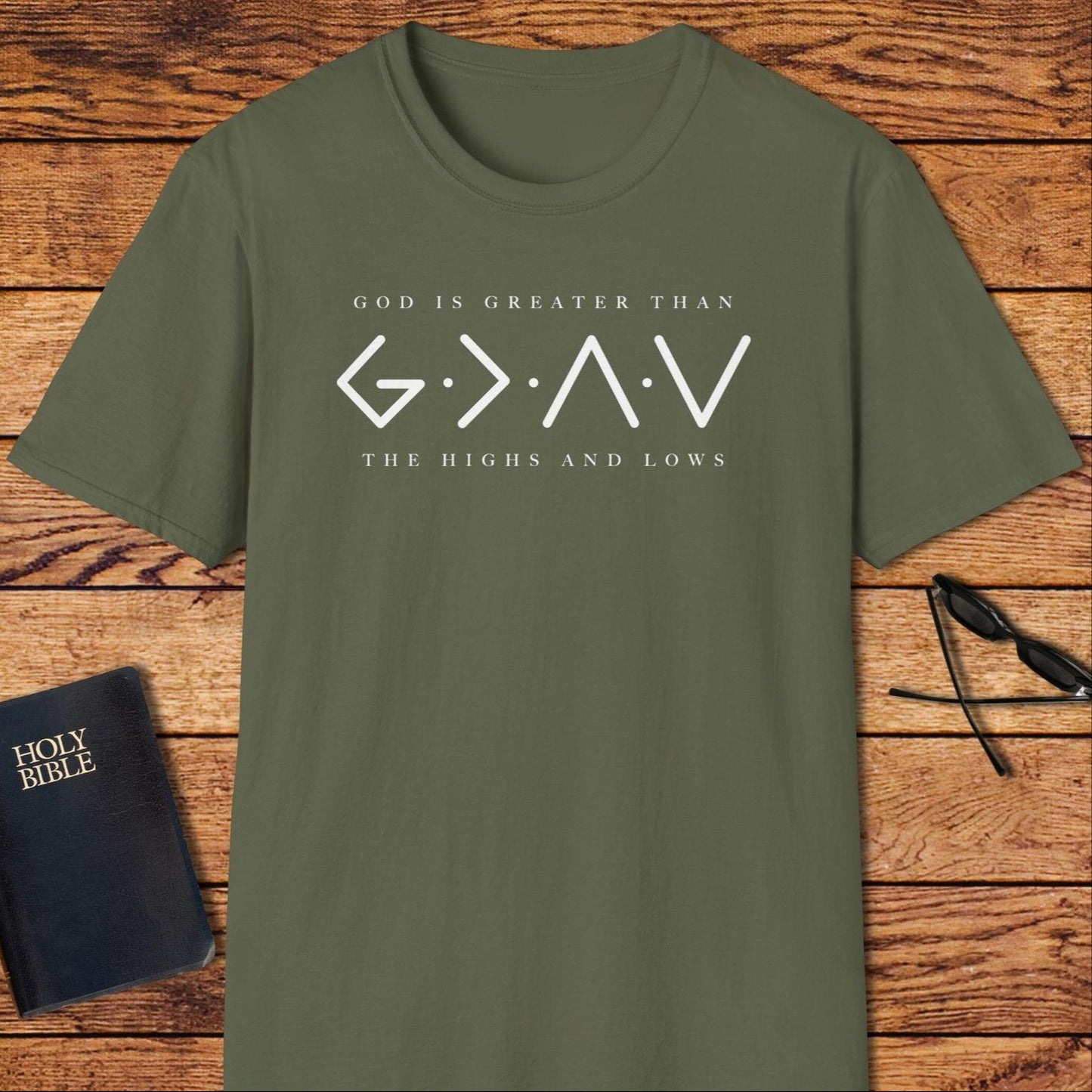 God Is Greater Than The Highs And The Lows T-Shirt