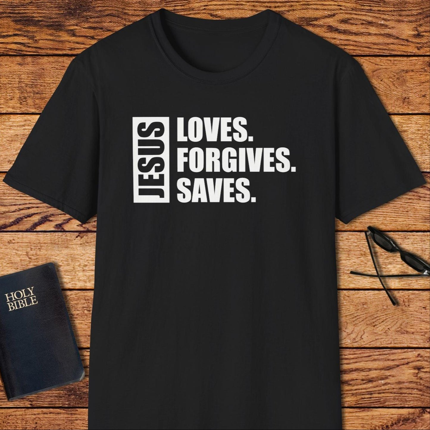 Jesus Loves Forgives Saves T-Shirt