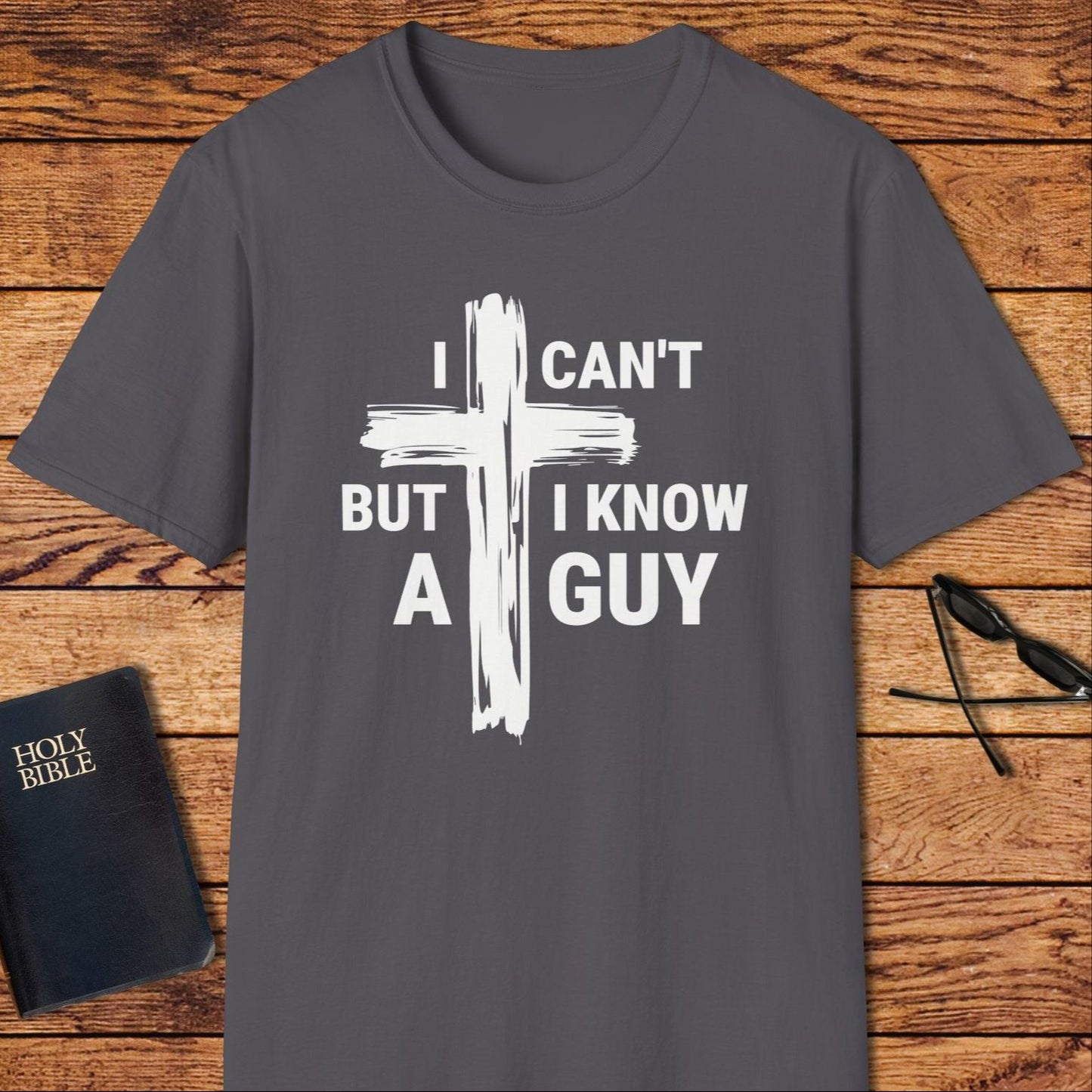 I Can't But I Know A Guy T-Shirt