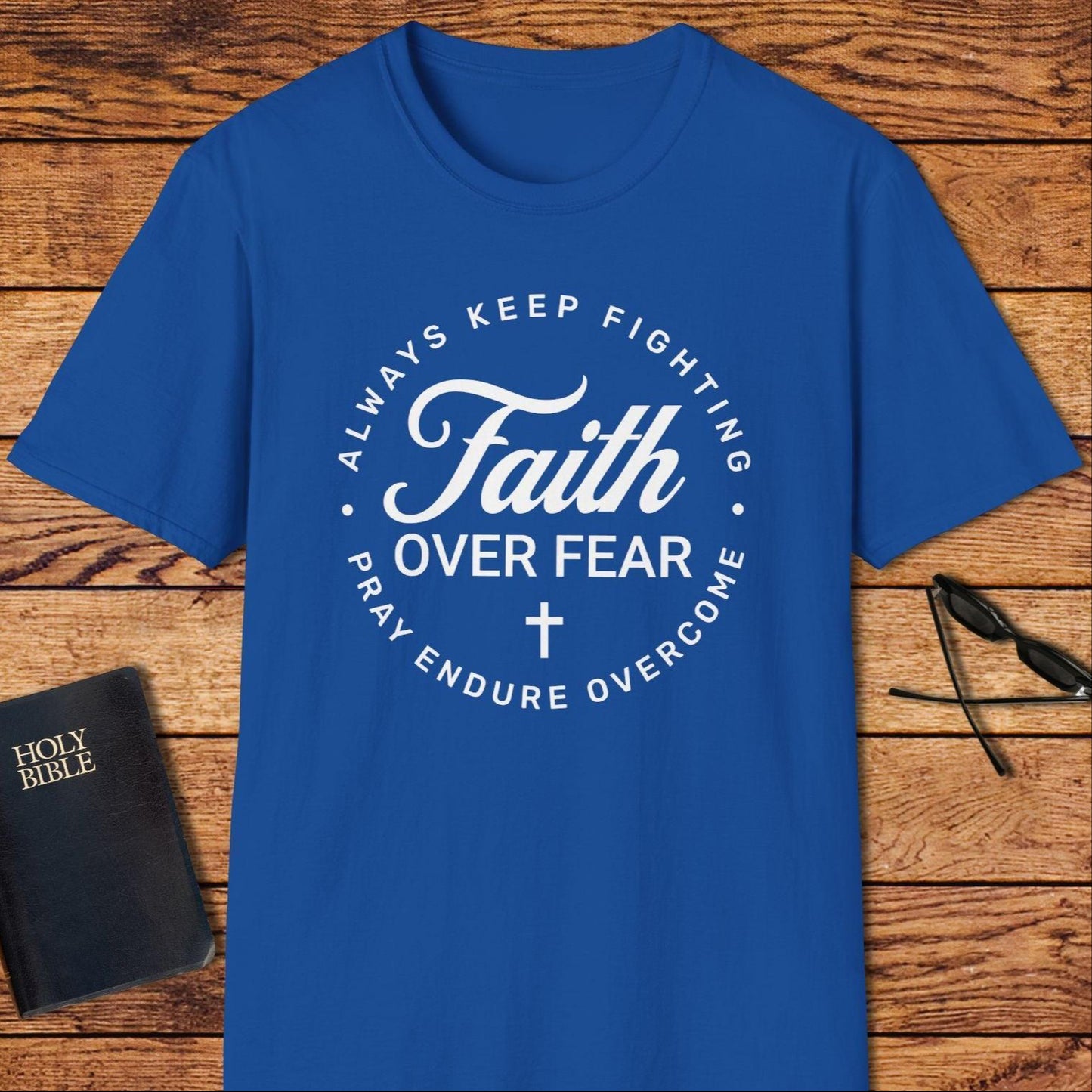 Faith Over Fear Keep Fighting T-Shirt