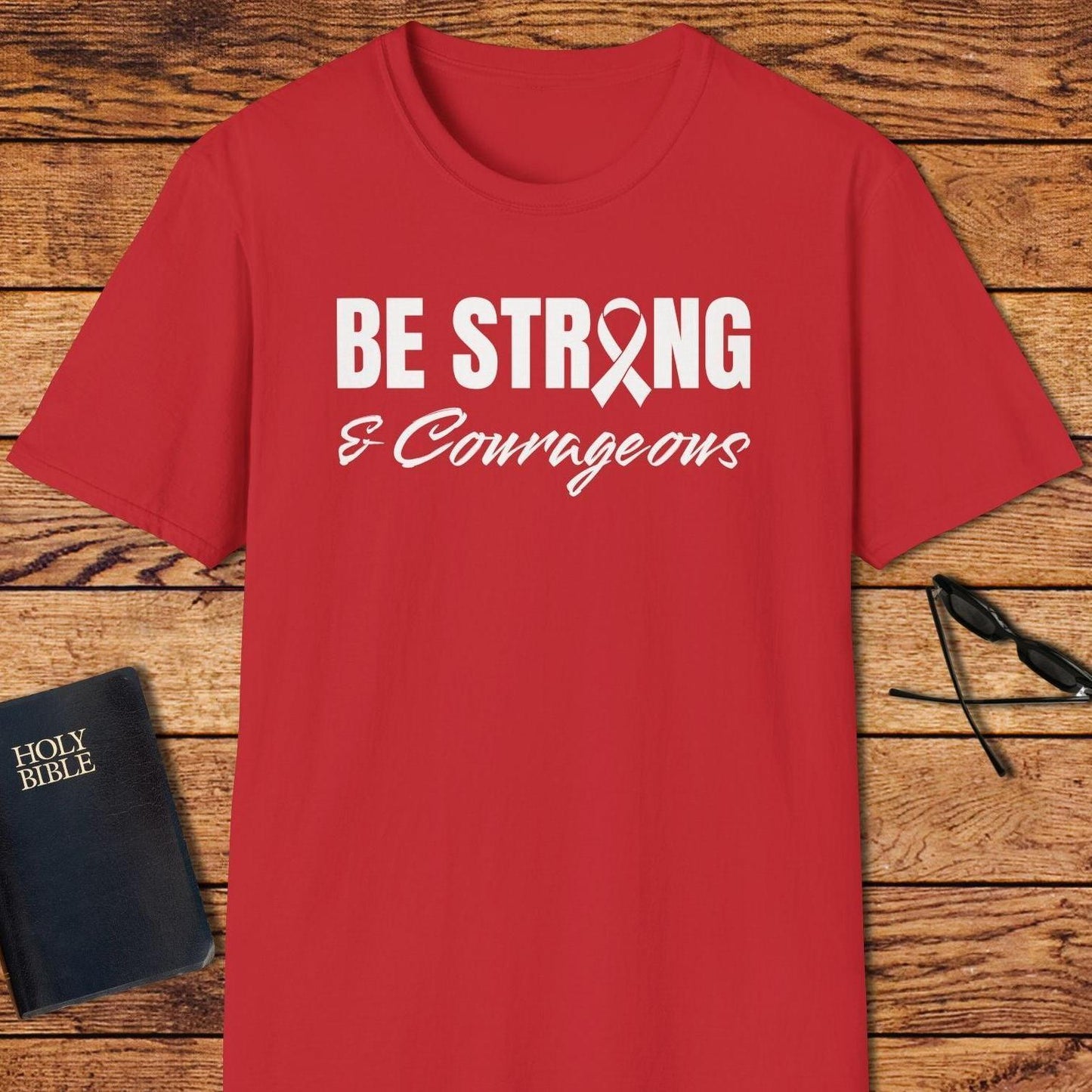 Be Strong And Courageous Ribbon T-Shirt