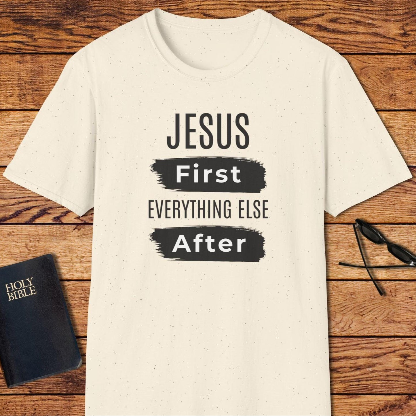 Jesus First Everything Else After T-Shirt