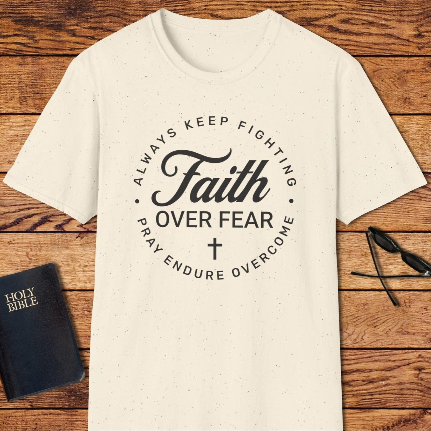 Faith Over Fear Keep Fighting T-Shirt