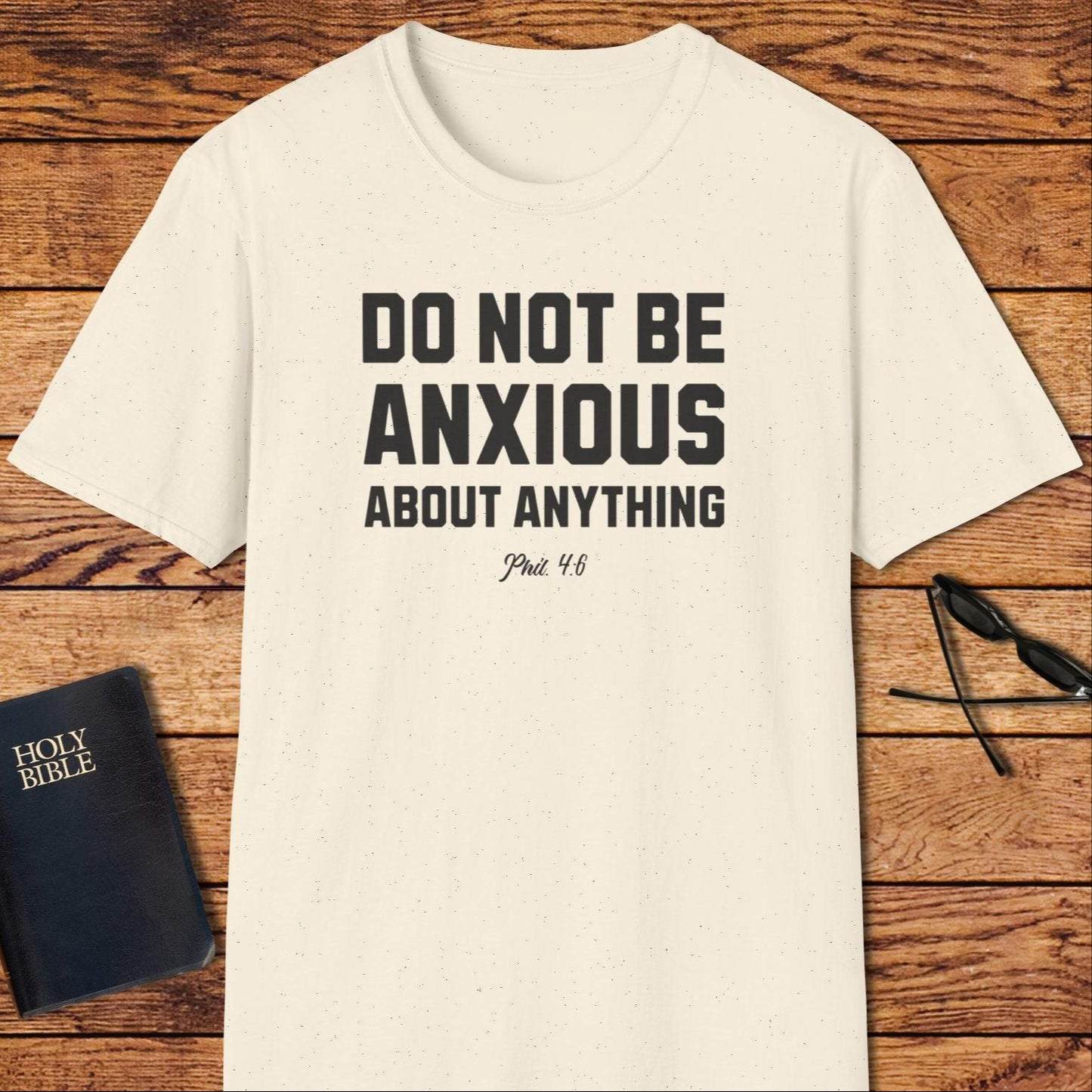 Do Not Be Anxious About Anything Words T-Shirt