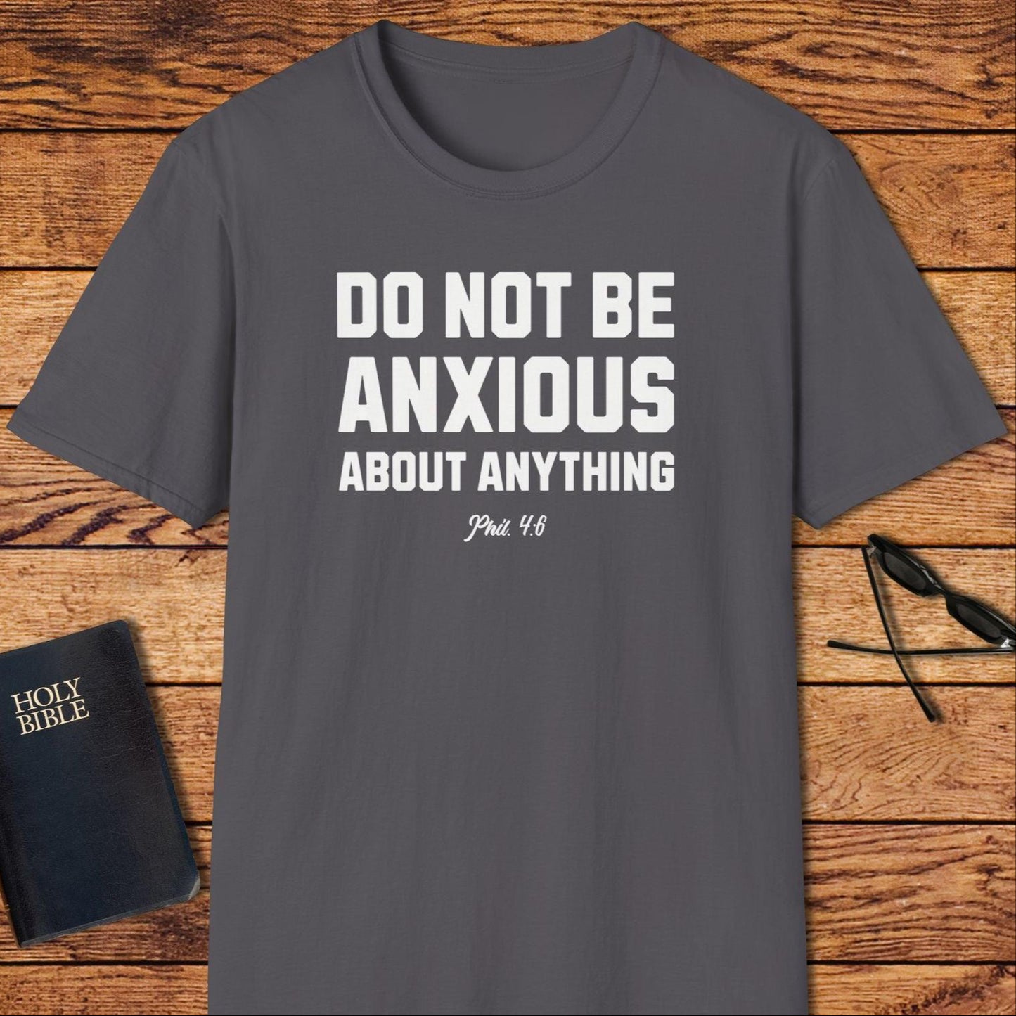 Do Not Be Anxious About Anything Words T-Shirt