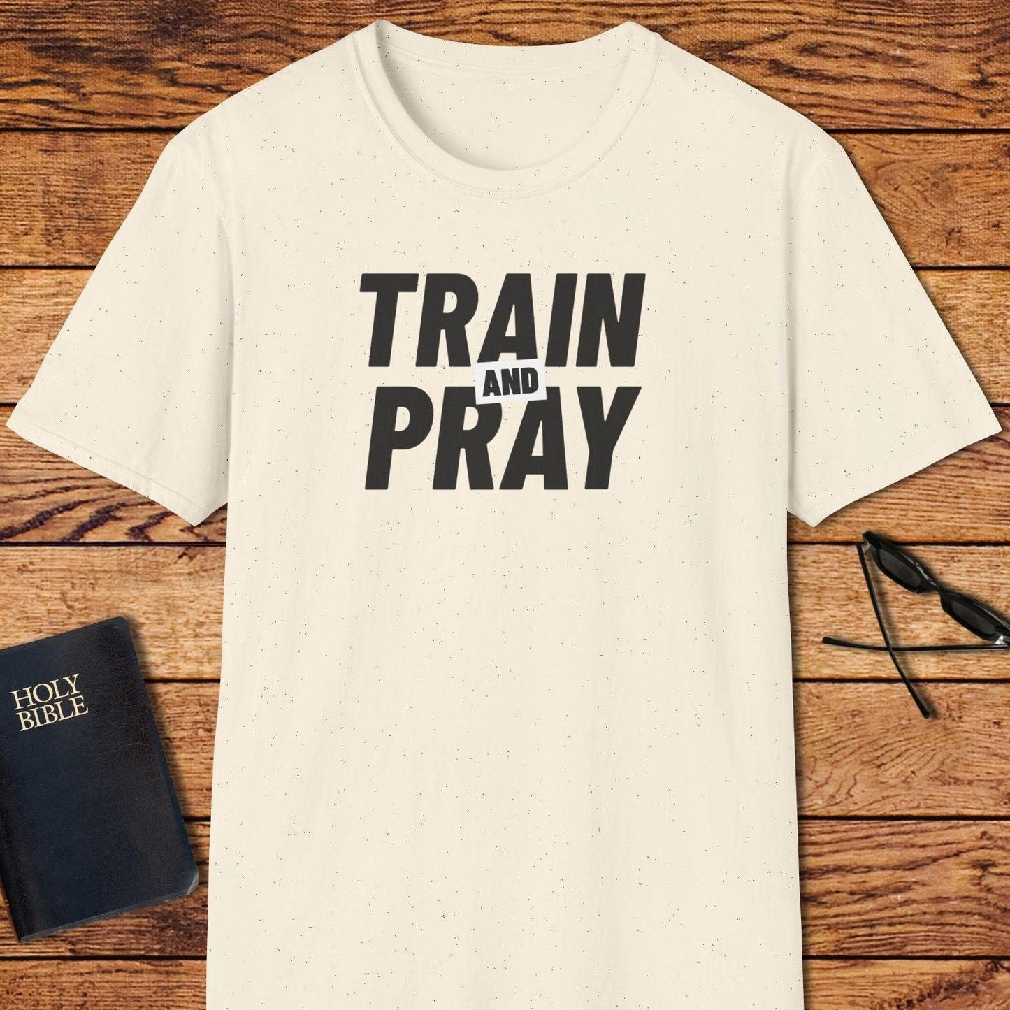 Train And Pray T-Shirt