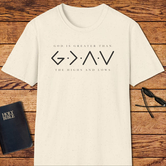 God Is Greater Than The Highs And The Lows T-Shirt