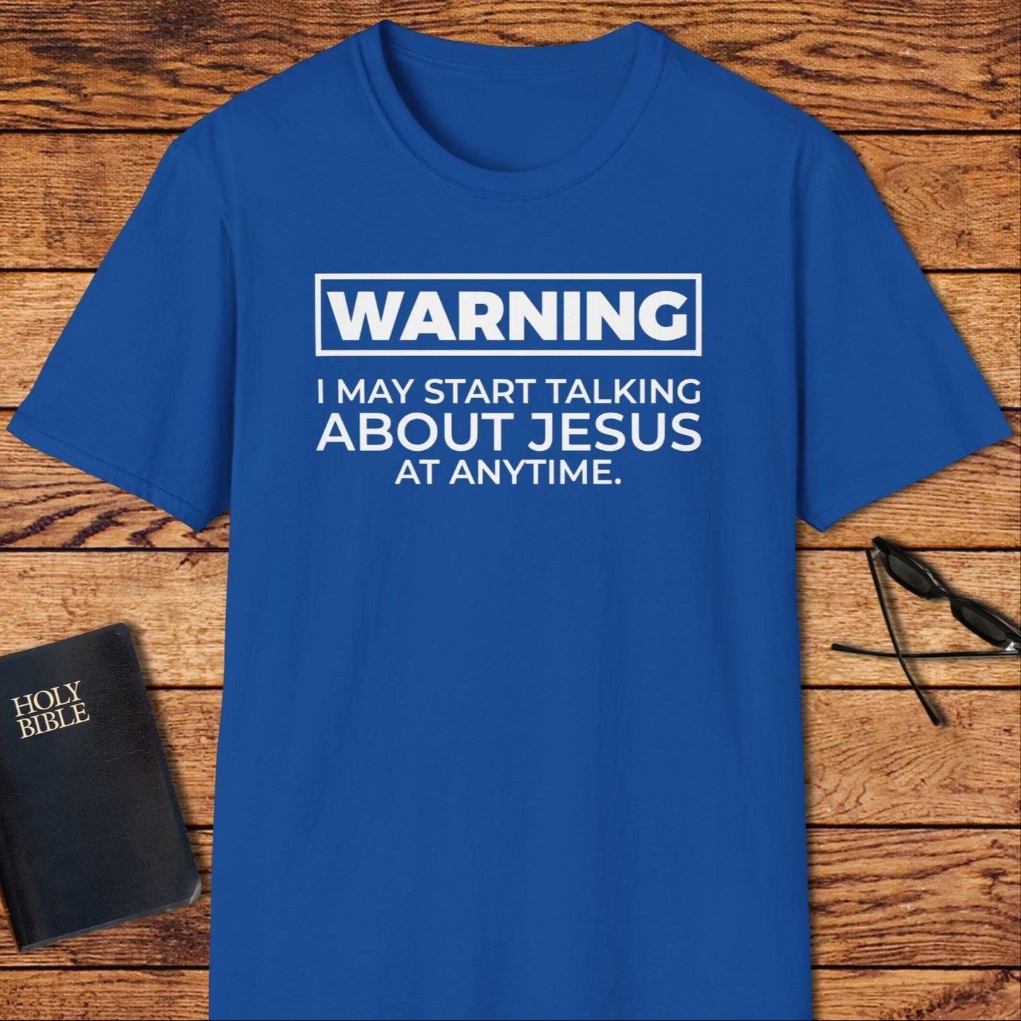 Warning I May Start Talking T-Shirt