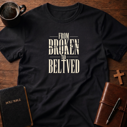 Broken: Beloved T-Shirt