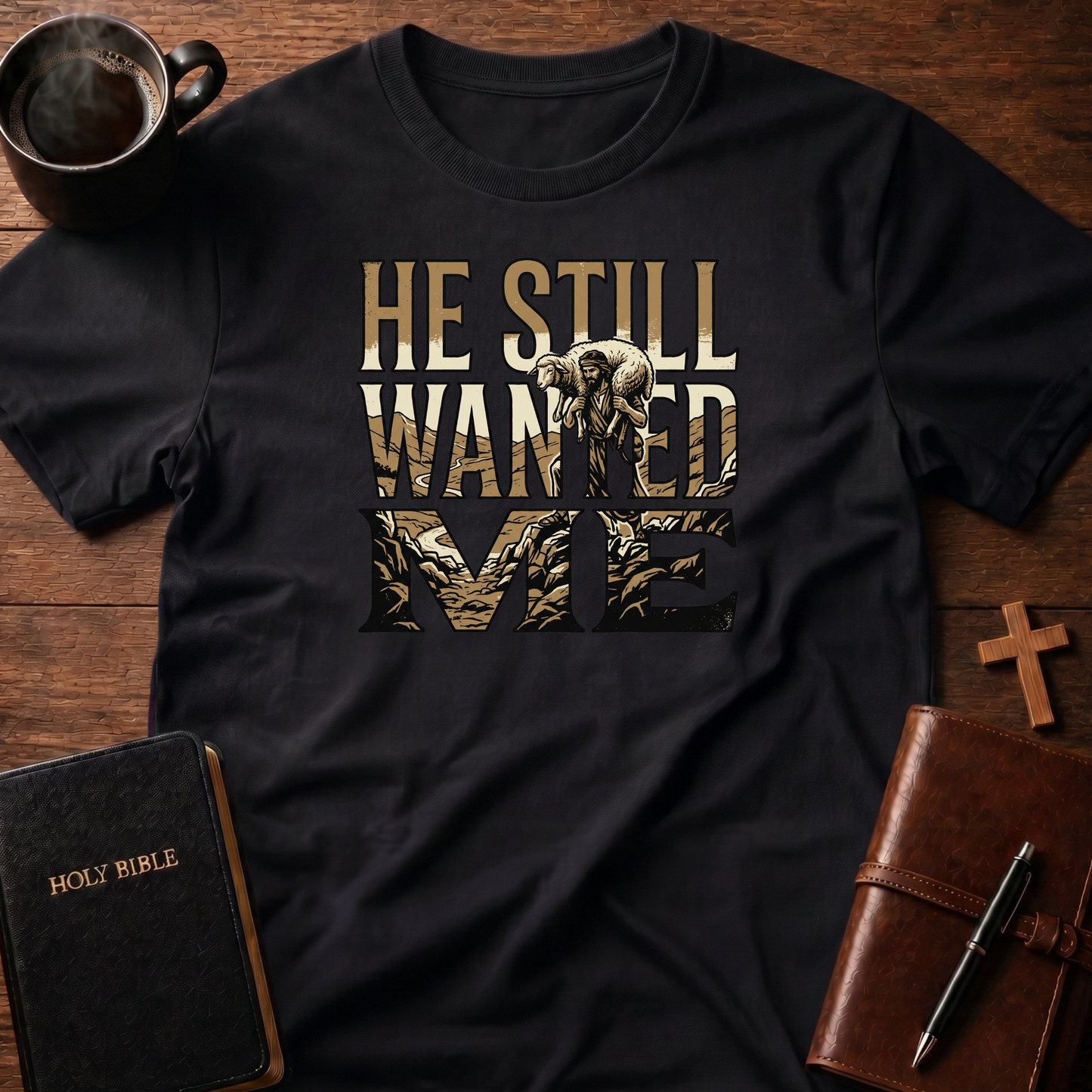 Still Wanted Me T-Shirt