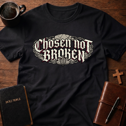 Chosen Not Broken T-Shirt