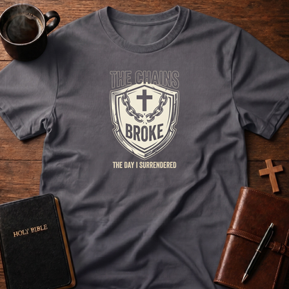 Chains Broke Surrender T-Shirt
