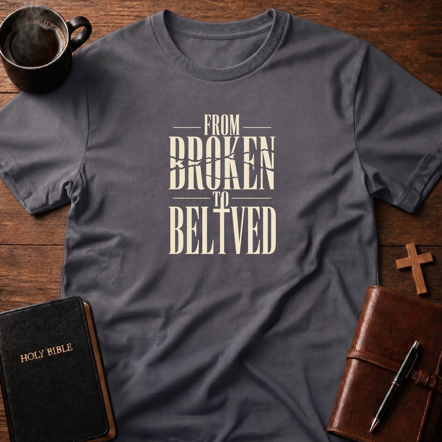 Broken: Beloved T-Shirt