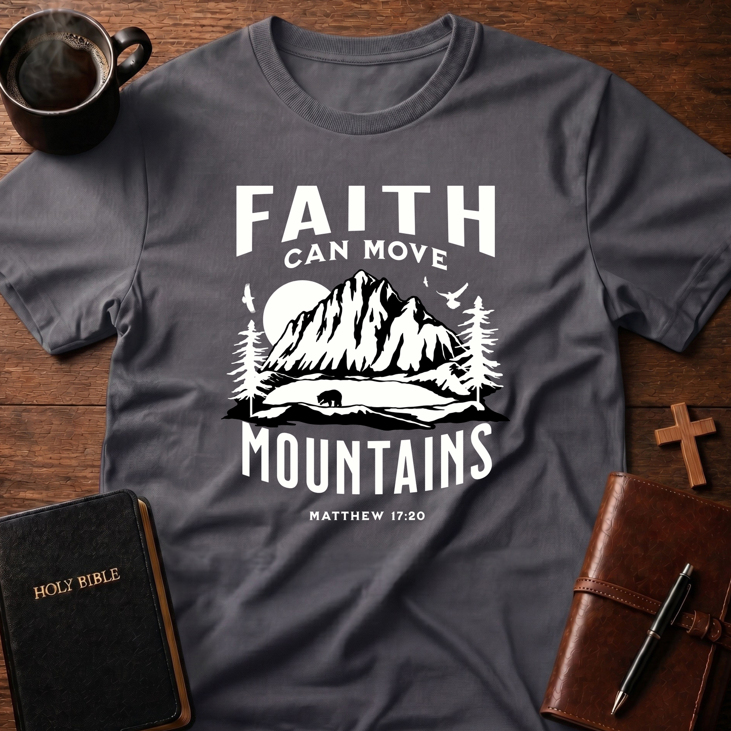 Faith Can Move Mountains Graphic T-Shirt