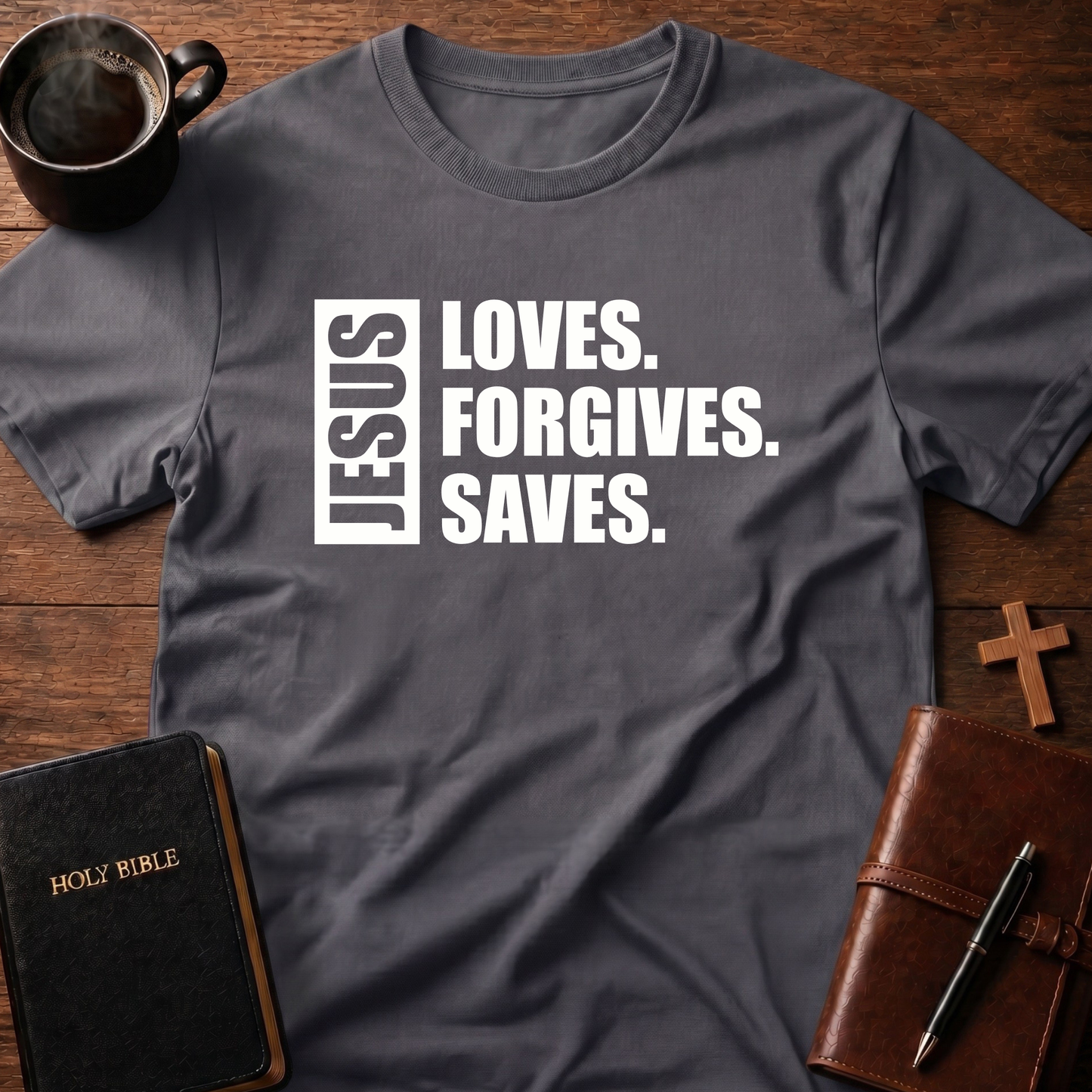 Jesus Loves Forgives Saves T-Shirt