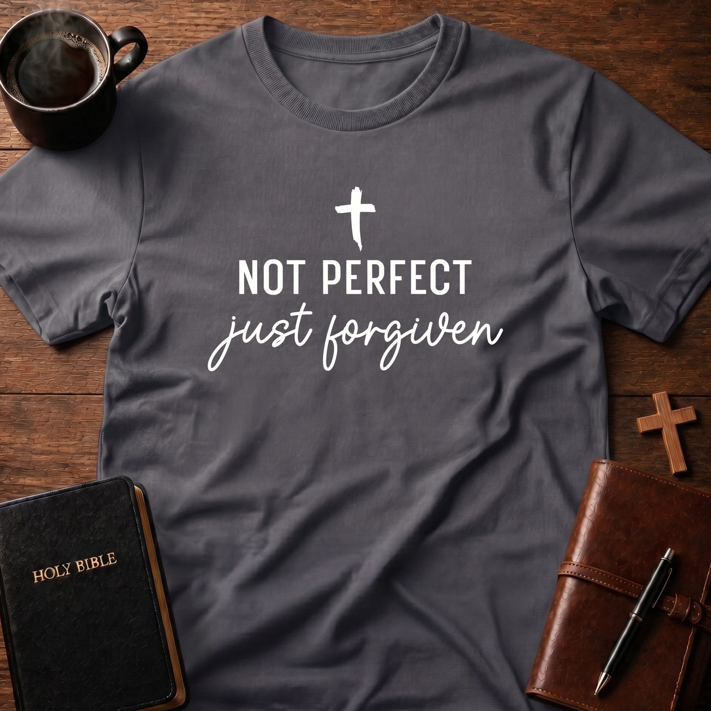Not Perfect Just Forgiven T-Shirt
