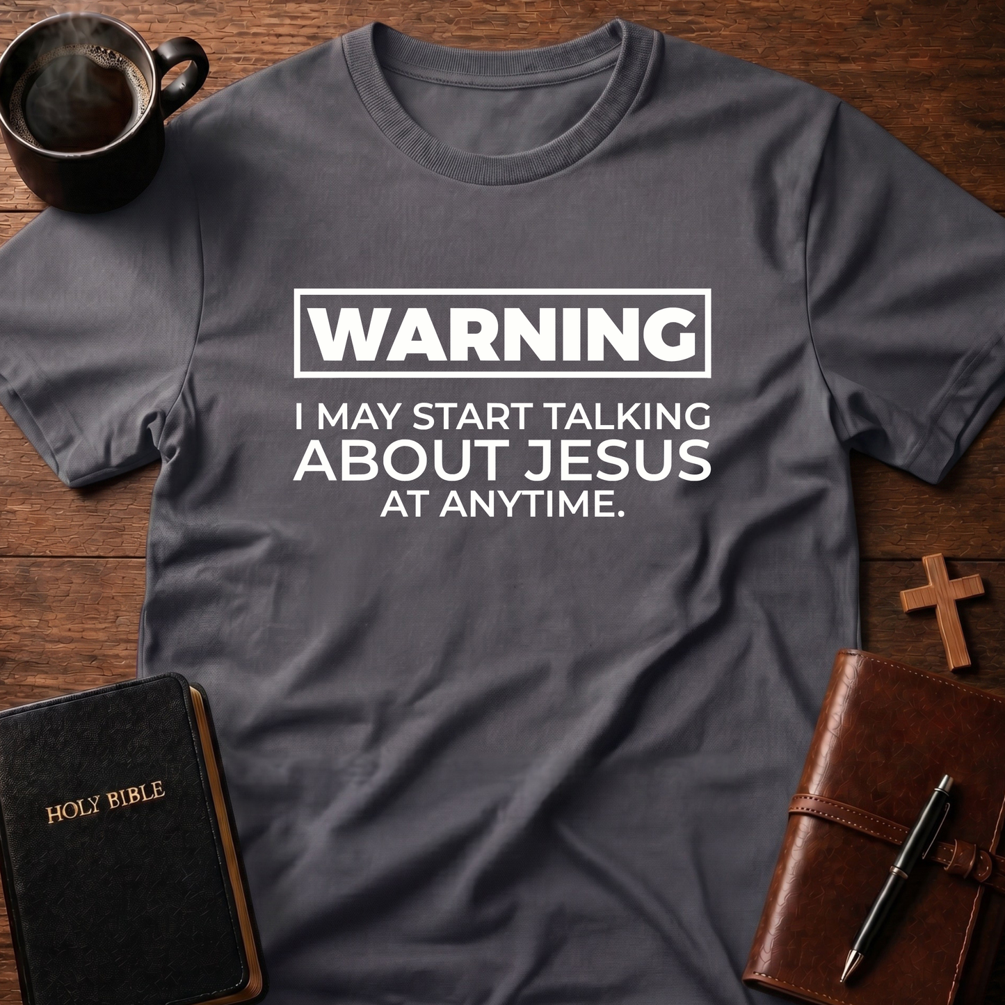 Warning I May T-Shirt