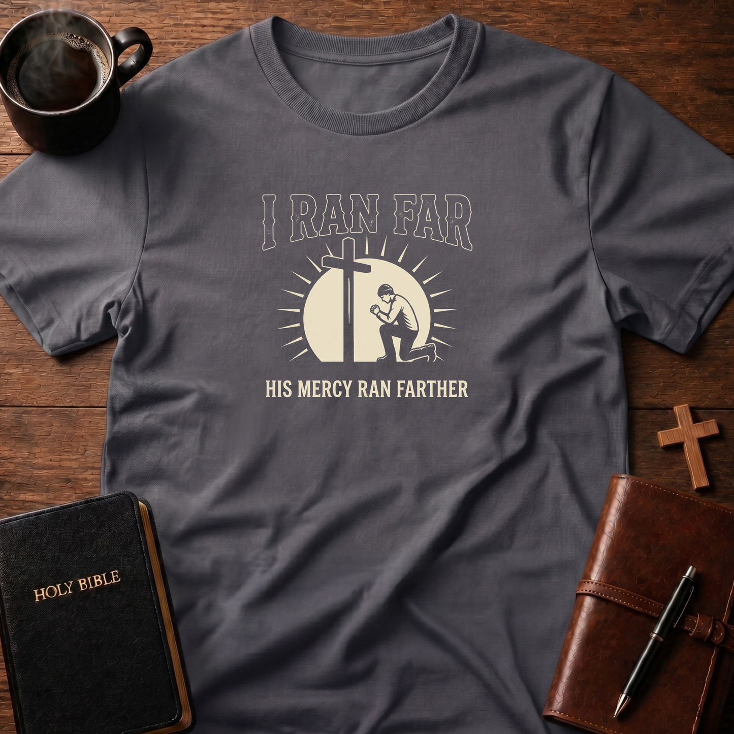 I Ran Far Mercy T-Shirt
