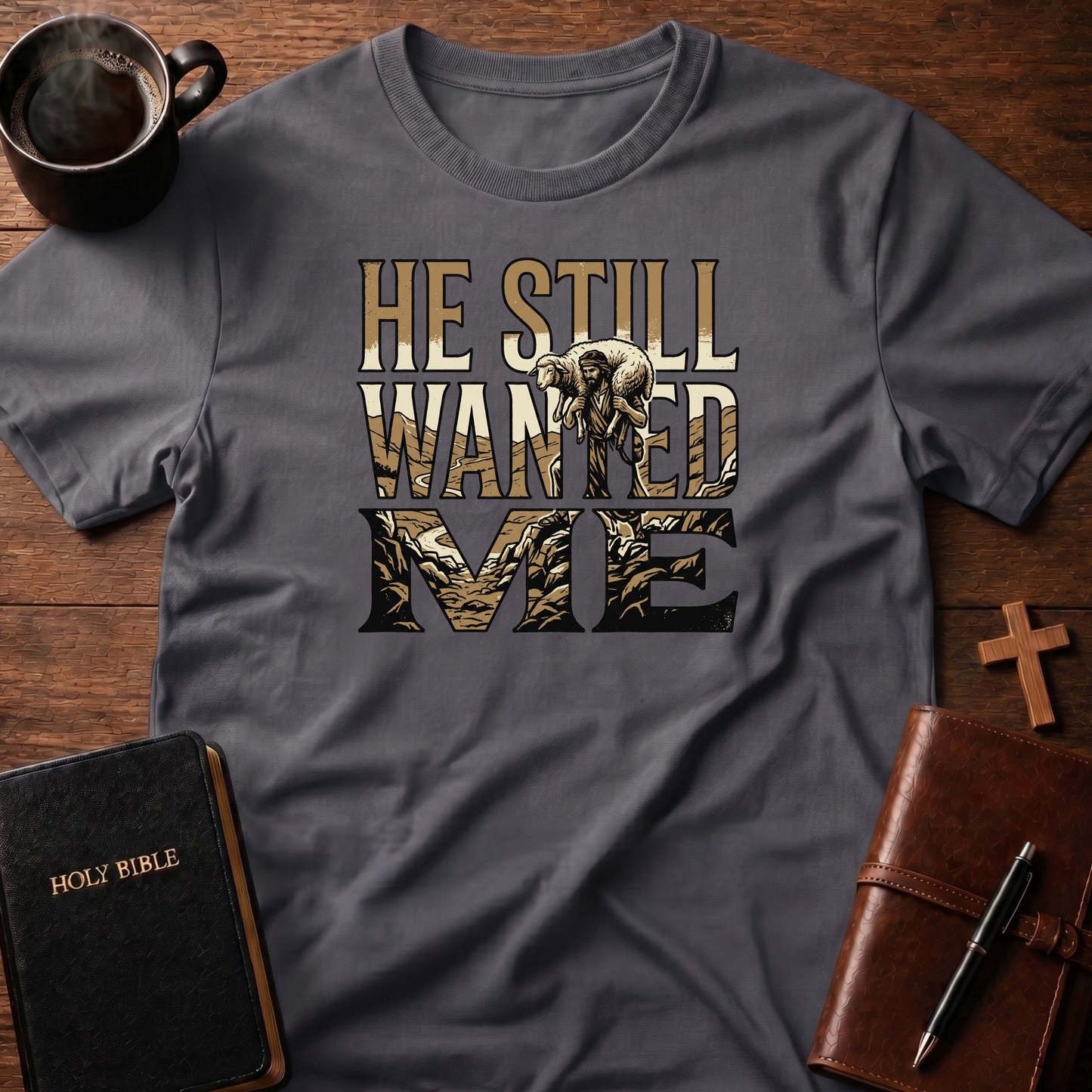 Still Wanted Me T-Shirt
