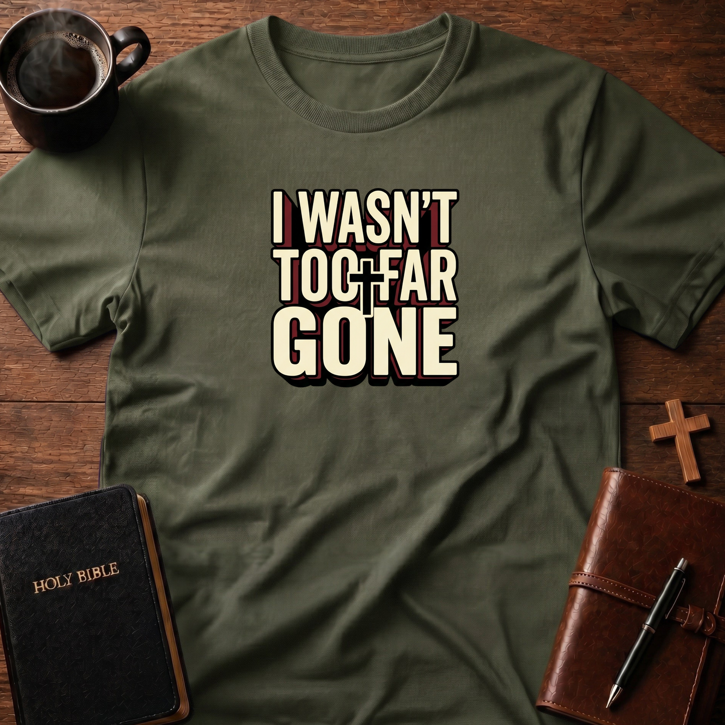 I Wasn't 2 Far T-Shirt